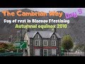 9. The Cambrian Way. Hardest long distance trail in Britain. Llechrwd Campsite Blaenau Ffestiniog.