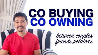 Co Buying / Co Owning between Friends, Couples or Relatives