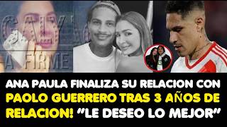 Ana Paula Consort ends her relationship with Guerrero after 3 years! “I wish him all the best”