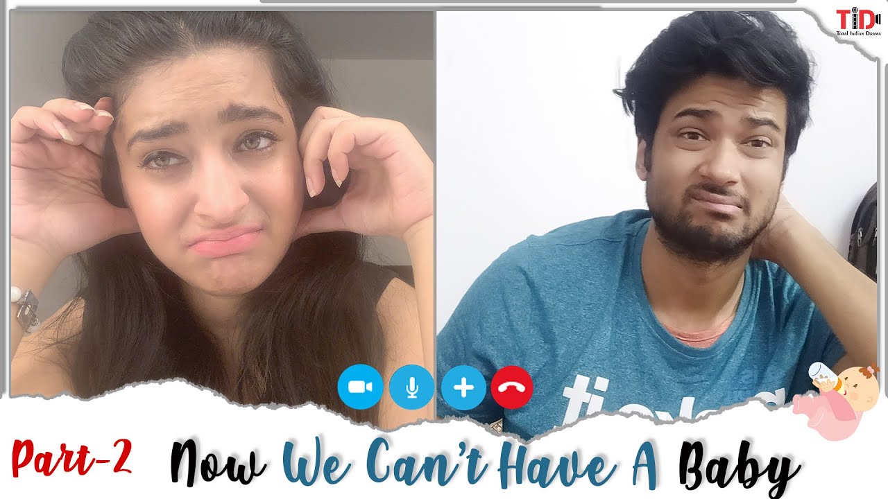 TID| Part 2| Now we can't have a baby| Sidharth Banerjee, Shiny Dixit