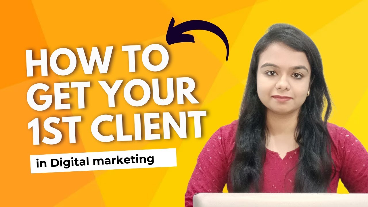 How To Get 1st Digital Marketing Clients - YouTube