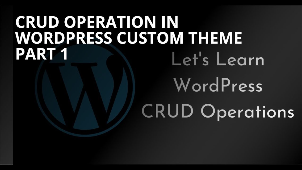 25. Crud operation in wordpress custom theme part 1 ( insert data in ...