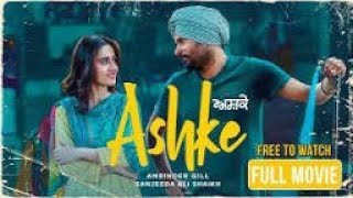 Ashke Full Movie HD   Amrinder Gill   Sanjeeda Shaikh   Rhythm Boyz