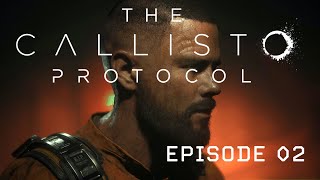 The Callisto Protocol - Episode 2