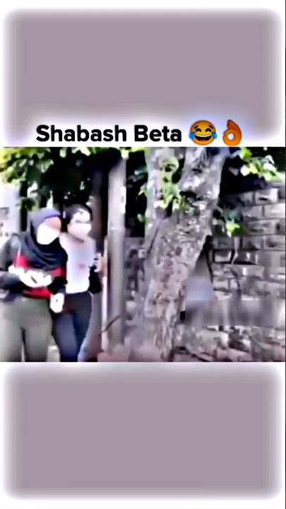 Shabaash Beta 😁👌