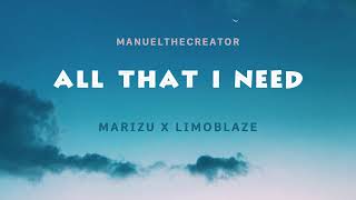 All That I Need feat Marizu, Limoblaze chords