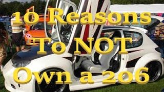 10 Reasons to NOT BUY a: PEUGEOT 206