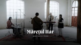 Abigail Cozmiuc &amp; Friends - Măreţul Har | Firemakers Sessions