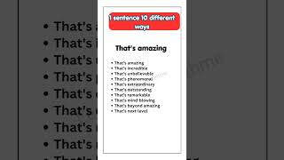 Say That's amazing in 10 different ways in english