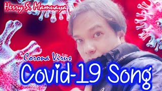 Download Lagu COVID-19 SONG (LAGU VIRUS CORONA) - Herry S. Mamuaya [Official]