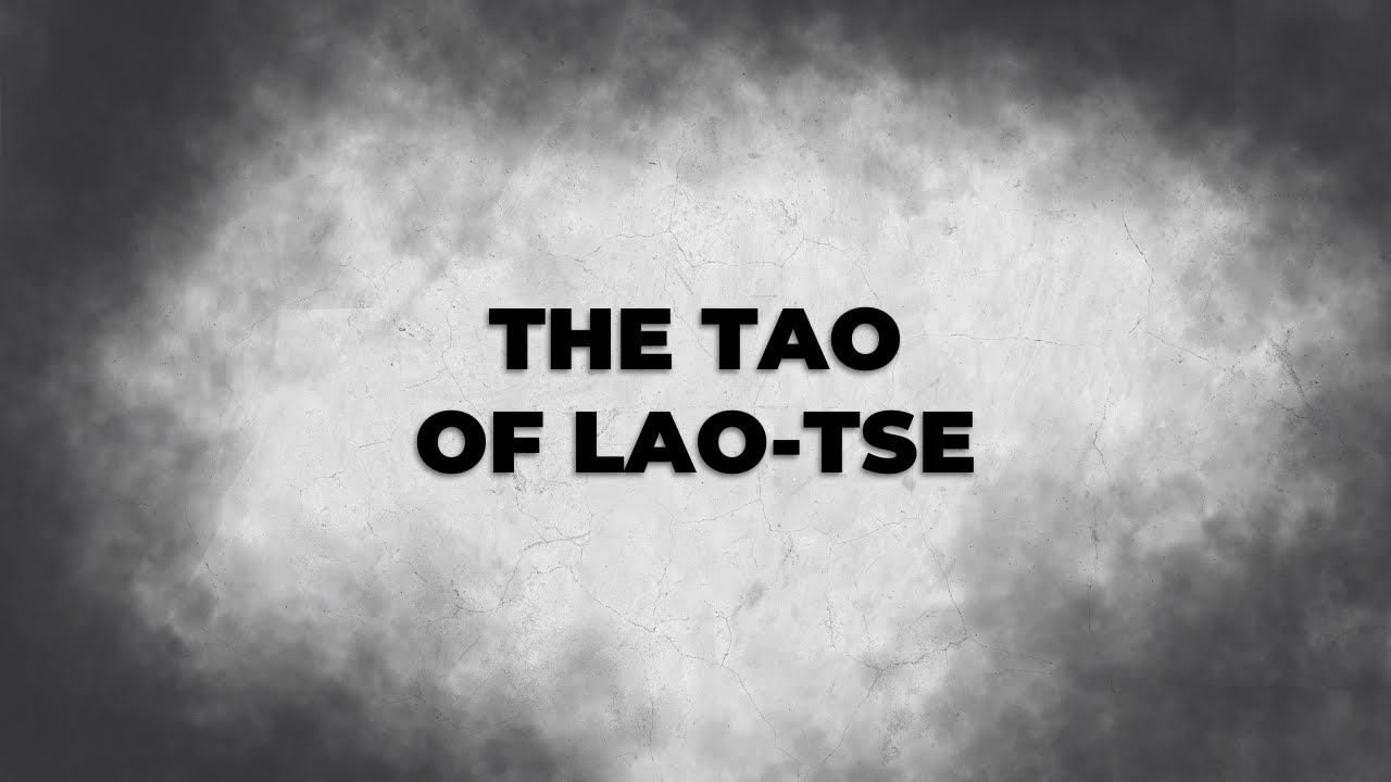 Lao-Tzu & Taoism — The Way of the Tao