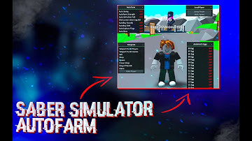 Saber Simulator | Auto-Farm, Auto-Sell | Auto-Swing, Auto-Farm EGGS, etc.