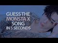 GUESS THE MONSTA X SONG IN 5 SECONDS | KPOP GAME