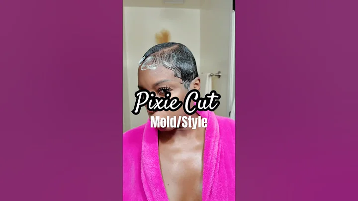 How I Mold & Style My Pixie Cut
