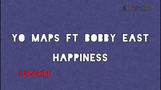 Yo Maps ft Bobby East- Happiness - Komando Album