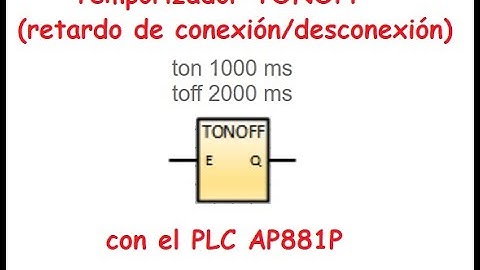 Funcionamiento del #temporizador #TONOFF con el #PLC #AP881P (#Retardo de #conexión y #desconexión)