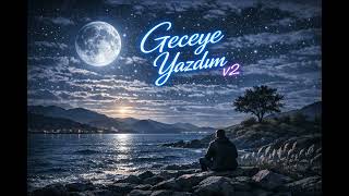 Geceye Yazdım V2 - Türk