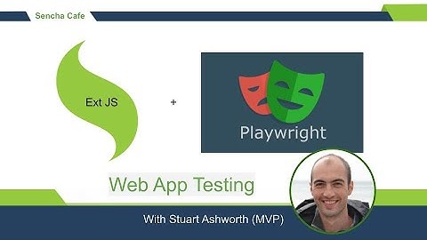 Sencha Cafe!  Testing your Sencha WebApplication with Playwright