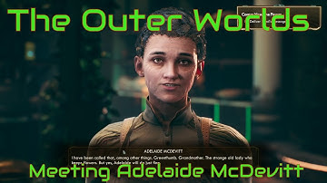 Meeting Adelaide - Episode 4 / The Outer Worlds