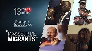 13 éme Metier Epi 07 " Passeur de Migrants