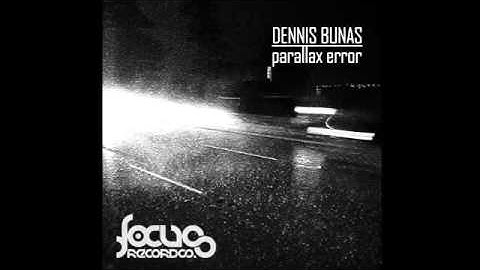 Dennis Bunas - Parallax Error (Acid Mix)