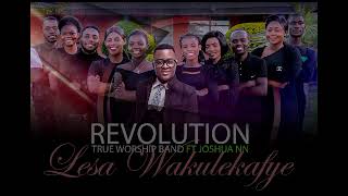 Revolution True Worship ft Joshua Nn - Lesa Wakulekafye (Official Audio)