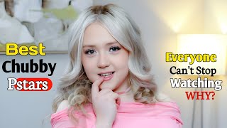 Top 7 Best Chubby Pstars Everyone Can't Stop Watching 