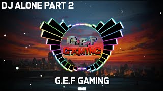 DJ ALONE PART 2 || STORY WA 30 DETIK
