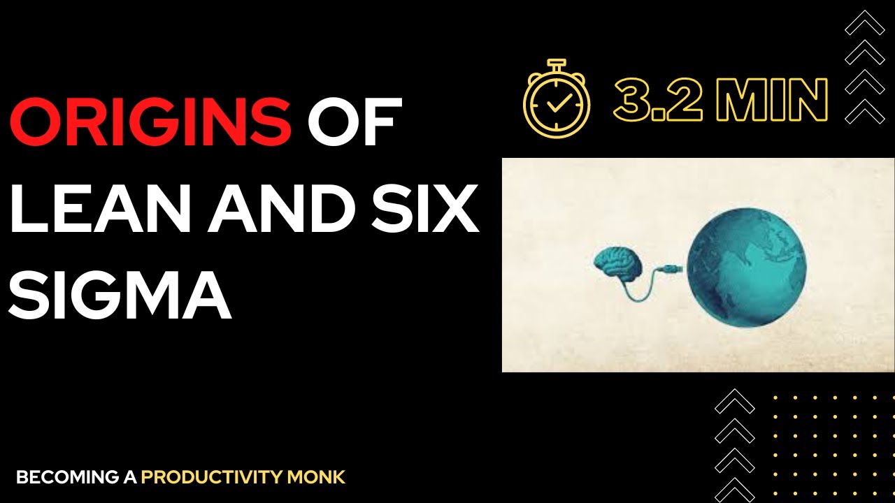 3.2 Origins of Lean snd Six Sigma