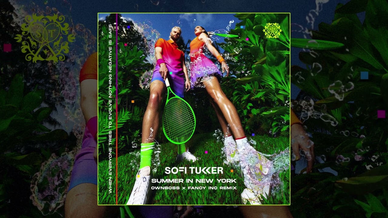 SOFI TUKKER – Summer In New York (ÖWNBOSS & Fancy Inc Remix) [Ultra Records]