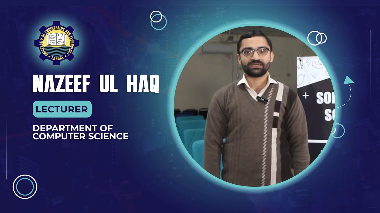 Nazeef Ul Haq| Department of Computer Science | UET | Lecturer - YouTube