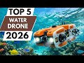 TOP 5 BEST WATER DRONE IN 2026