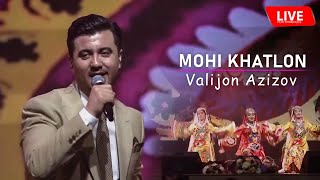 Valijon Azizov - Mohi Khatlon ( Live Performance 2023)