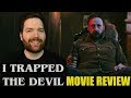 I Trapped the Devil - Movie Review