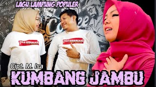 Lagu Lampung Kumbang Jambu - Cipt. M. Isa - dipopulerkan Oleh Erda S - Musik. Tam Sanjaya