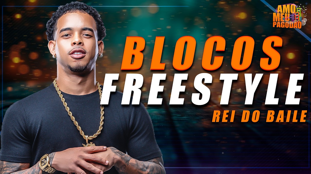 REI DO BAILE - BLOCOS FREESTYLE - LANÇAMENTO 2026