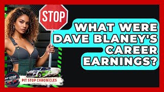 What Were Dave Blaney's Career Earnings? - Pit Stop Chronicles