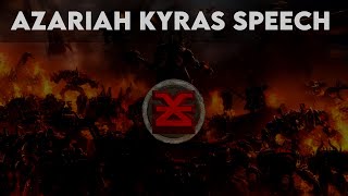 Dawn of War 2 - Azariah Kyras Speech || Voice Over