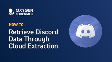 How to: Retrieve Discord Data Through Cloud Extraction #cloudforensics