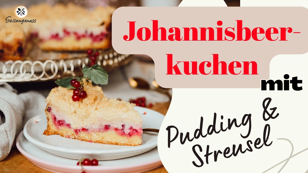 Johannisbeerkuchen mit Pudding & Streusel