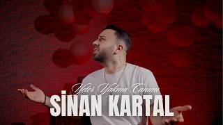 Sinan Kartal - Yeter Yakma Canımı