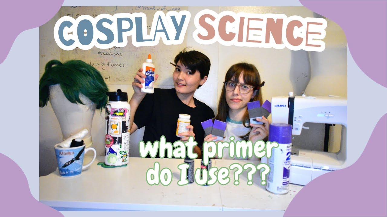 What Primer is the Best for EVA Foam? COSPLAY SCIENCE EPISODE 1