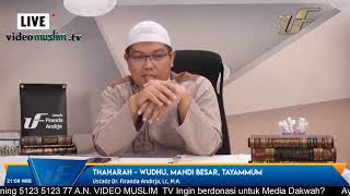 Thaharah - Wudhu, Mandi Besar, Tayammum - Ustadz Dr. Firanda Andirja, M.A.