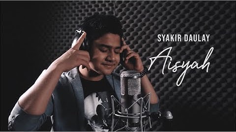 Syakir Daulay - Aisyah Istri Rosulullah