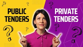 The Difference Between PUBLIC Sector and PRIVATE Tenders - What You Need to Know