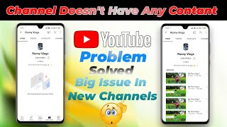 This Channel Doesn't Have Any Contant | Youtube Videos Not Showing Channel Homepage - Problem Solved