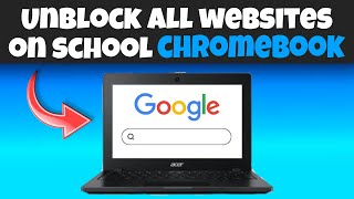 How To Unblock All Websites On School Chromebook Legally And Legit