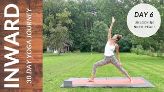 Day 6 | Unlocking Inner Peace | 30 Day Yoga Journey | INWARD