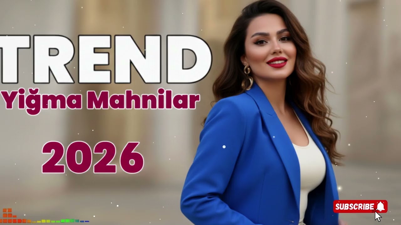 Azeri Yigma Mahnilar 2026 [Azeri Bass Music] En Son Trende Olan Mahnilar Dinlemeye Deyer