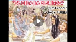 72 BIDADARI SURGA (Cipt JACK PURBA) - LAGU ASYIK ASYIK GOYANG MANG!